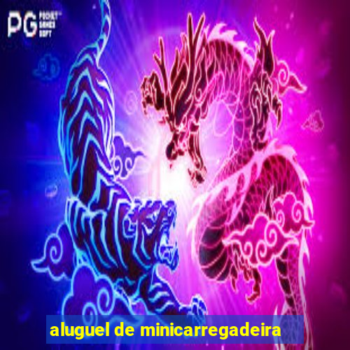 aluguel de minicarregadeira